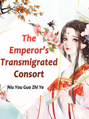 The Emperor’s Transmigrated Consort